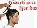 Frizerski salon Igor Rus