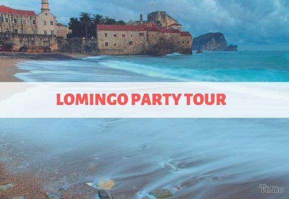 ŽURKE U BUDVI 2019 - LOMINGO PARTY TOUR