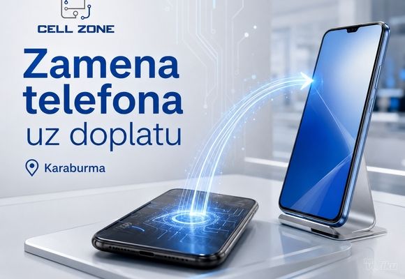 Zamena telefona uz doplatu Karaburma