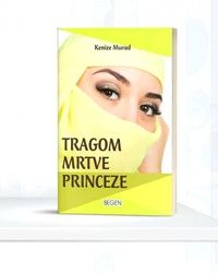 Tragom Mrtve princeze -KenizeMurad